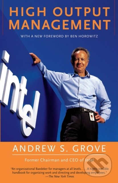 Kniha: High Output Management (Andrew Grove). Vintage, 1995 Kniha: High Output Management (Andrew Grove). Vintage, 1995