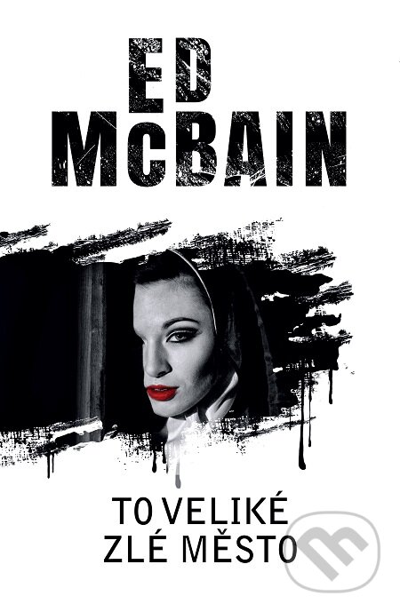 E-kniha: To veliké zlé město (Ed McBain). Baronet, 2019 E-kniha: To veliké zlé město (Ed McBain). Baronet, 2019