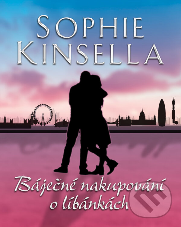 E-kniha: Báječné nakupování o líbánkách (Sophie Kinsella). BB/art, 2015 E-kniha: Báječné nakupování o líbánkách (Sophie Kinsella). BB/art, 2015