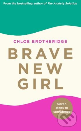 Kniha: Brave New Girl (Chloe Brotheridge). Michael Joseph, 2019 Kniha: Brave New Girl (Chloe Brotheridge). Michael Joseph, 2019