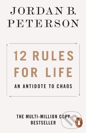 Kniha: 12 Rules for Life (Jordan B. Peterson). Penguin Books, 2019 Kniha: 12 Rules for Life (Jordan B. Peterson). Penguin Books, 2019