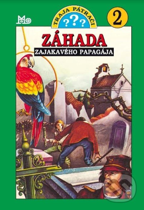 Kniha: Traja pátrači 2 - Záhada zajakavého papagája (Robert Arthur). Slovenské pedagogické nakladateľstvo - Mladé letá, 2019 Kniha: Traja pátrači 2 - Záhada zajakavého papagája (Robert Arthur). Slovenské pedagogické nakladateľstvo - Mladé letá, 2019