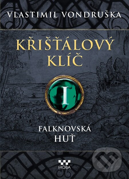 E-kniha: Křišťálový klíč - Falknovská huť (Vlastimil Vondruška). Moba, 2019 E-kniha: Křišťálový klíč - Falknovská huť (Vlastimil Vondruška). Moba, 2019