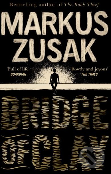 Kniha: Bridge of Clay (Markus Zusak). Black Swan, 2019 Kniha: Bridge of Clay (Markus Zusak). Black Swan, 2019