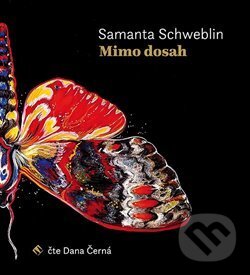 Audiokniha: Mimo dosah (Samanta Schweblin). Tympanum, 2019 Audiokniha: Mimo dosah (Samanta Schweblin). Tympanum, 2019
