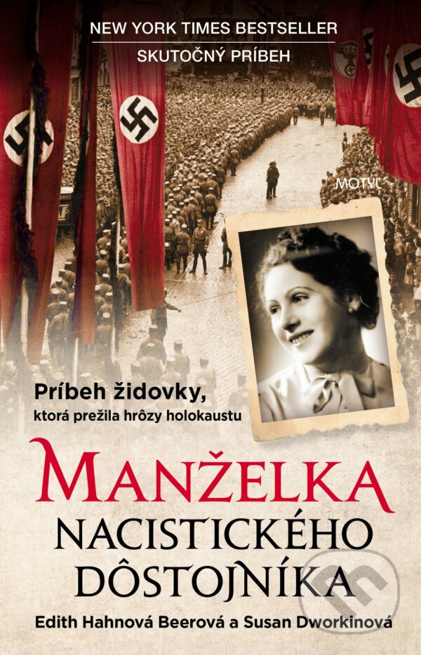 Kniha: Manželka nacistického dôstojníka (Edith H. Beer a Susan Dworkin). Motýľ, 2019 Kniha: Manželka nacistického dôstojníka (Edith H. Beer a Susan Dworkin). Motýľ, 2019