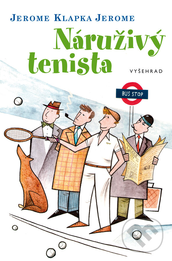 E-kniha: Náruživý tenista (Klapka Jerome Jerome). Vyšehrad, 2018 E-kniha: Náruživý tenista (Klapka Jerome Jerome). Vyšehrad, 2018