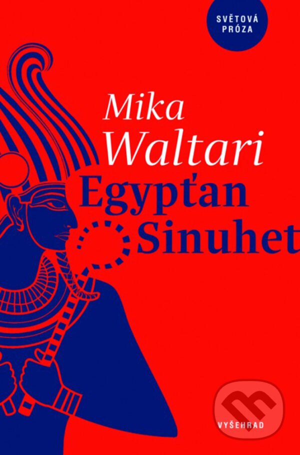 E-kniha: Egypťan Sinuhet (Mika Waltari). Vyšehrad, 2018 E-kniha: Egypťan Sinuhet (Mika Waltari). Vyšehrad, 2018