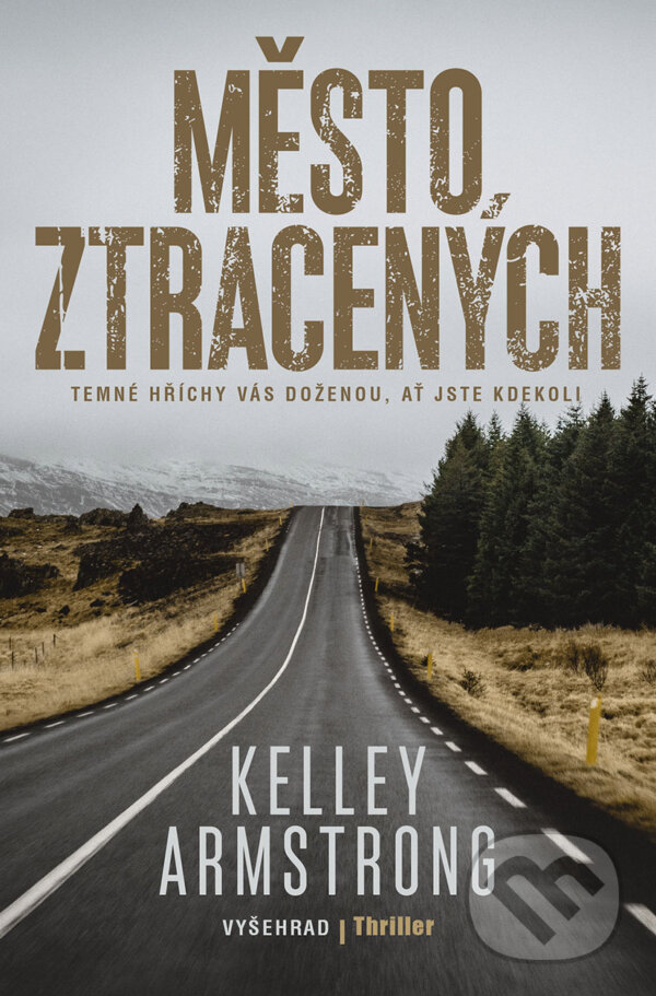 E-kniha: Město ztracených (Kelley Armstrong). Vyšehrad, 2018 E-kniha: Město ztracených (Kelley Armstrong). Vyšehrad, 2018