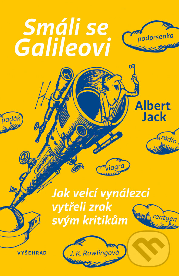 E-kniha: Smáli se Galileovi (Albert Jack). Vyšehrad, 2017 E-kniha: Smáli se Galileovi (Albert Jack). Vyšehrad, 2017