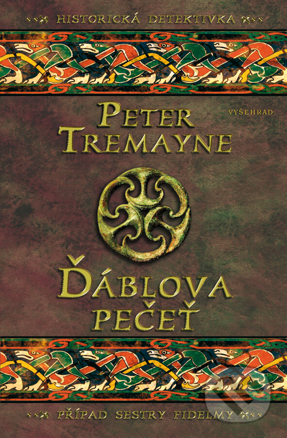 E-kniha: Ďáblova pečeť (Peter Tremayne). Vyšehrad E-kniha: Ďáblova pečeť (Peter Tremayne). Vyšehrad
