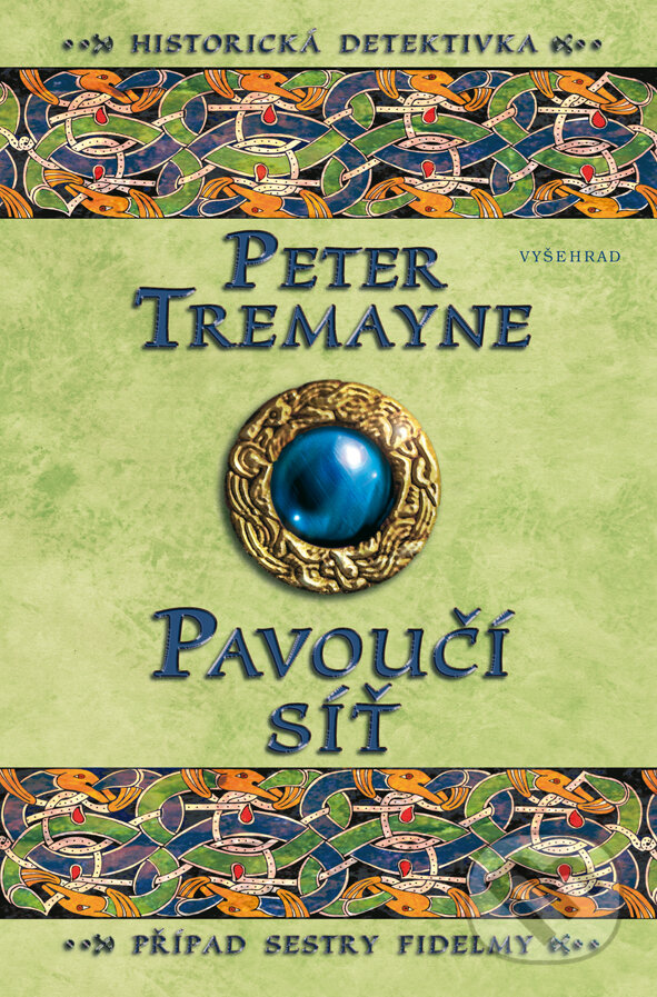 E-kniha: Pavoučí síť (Peter Tremayne). Vyšehrad, 2016 E-kniha: Pavoučí síť (Peter Tremayne). Vyšehrad, 2016