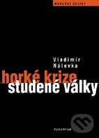 E-kniha: Horké krize studené války (Vladimír Nálevka). Vyšehrad, 2019 E-kniha: Horké krize studené války (Vladimír Nálevka). Vyšehrad, 2019