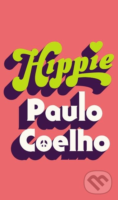 Kniha: Hippie (Paulo Coelho). Arrow Books, 2019 Kniha: Hippie (Paulo Coelho). Arrow Books, 2019