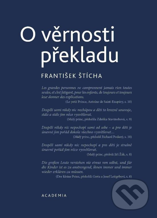 Kniha: O věrnosti překladu (František Štícha). Academia, 2019 Kniha: O věrnosti překladu (František Štícha). Academia, 2019