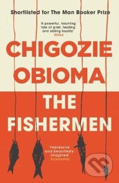 Kniha: The Fishermen (Chigozie Obioma). Pushkin, 2018 Kniha: The Fishermen (Chigozie Obioma). Pushkin, 2018