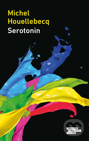 Kniha: Serotonin (Michel Houellebecq). Odeon, 2019 Kniha: Serotonin (Michel Houellebecq). Odeon, 2019