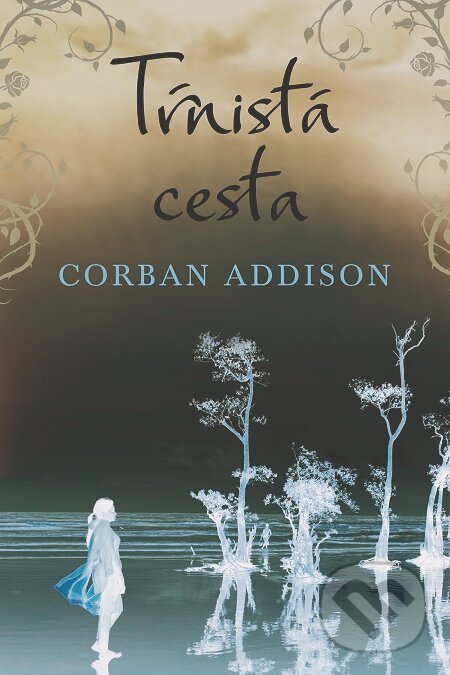 E-kniha: Tŕnistá cesta (Corban Addison). Fortuna Libri, 2019 E-kniha: Tŕnistá cesta (Corban Addison). Fortuna Libri, 2019