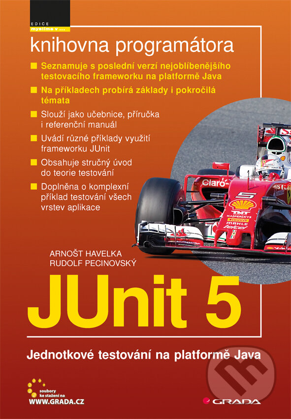 E-kniha: JUnit 5 (Arnošt Havelka a Rudolf Pecinovský). Grada, 2018 E-kniha: JUnit 5 (Arnošt Havelka a Rudolf Pecinovský). Grada, 2018