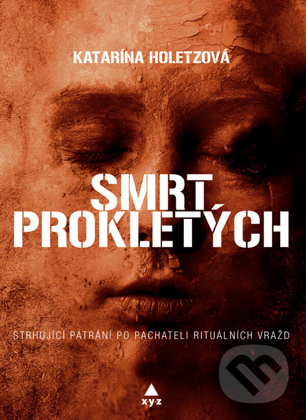 E-kniha: Smrt prokletých (Katarína Holetzová). XYZ, 2017 E-kniha: Smrt prokletých (Katarína Holetzová). XYZ, 2017