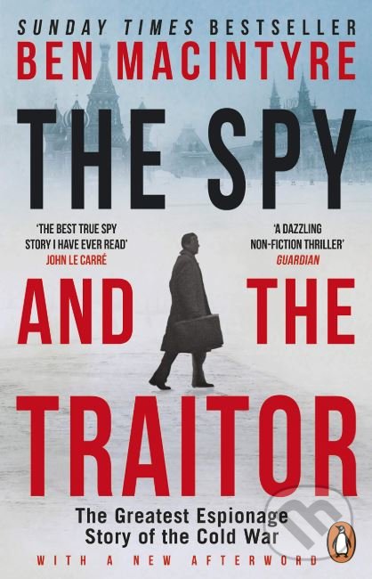 Kniha: The Spy and the Traitor (Ben MacIntyre). Penguin Books, 2019 Kniha: The Spy and the Traitor (Ben MacIntyre). Penguin Books, 2019