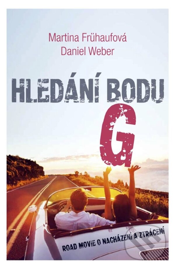 E-kniha: Hledání bodu G (Daniel Weber a Martina Frühaufová). XYZ, 2017 E-kniha: Hledání bodu G (Daniel Weber a Martina Frühaufová). XYZ, 2017