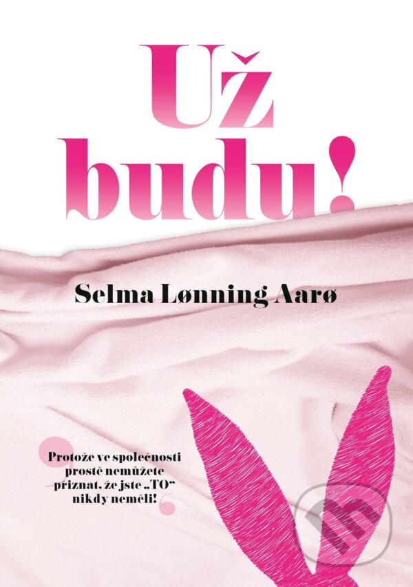 E-kniha: Už budu! (Selma Lonning Aaro). XYZ, 2016 E-kniha: Už budu! (Selma Lonning Aaro). XYZ, 2016
