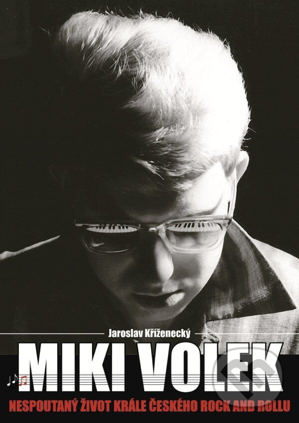 E-kniha: Miki Volek (Jaroslav Kříženecký). XYZ, 2016 E-kniha: Miki Volek (Jaroslav Kříženecký). XYZ, 2016