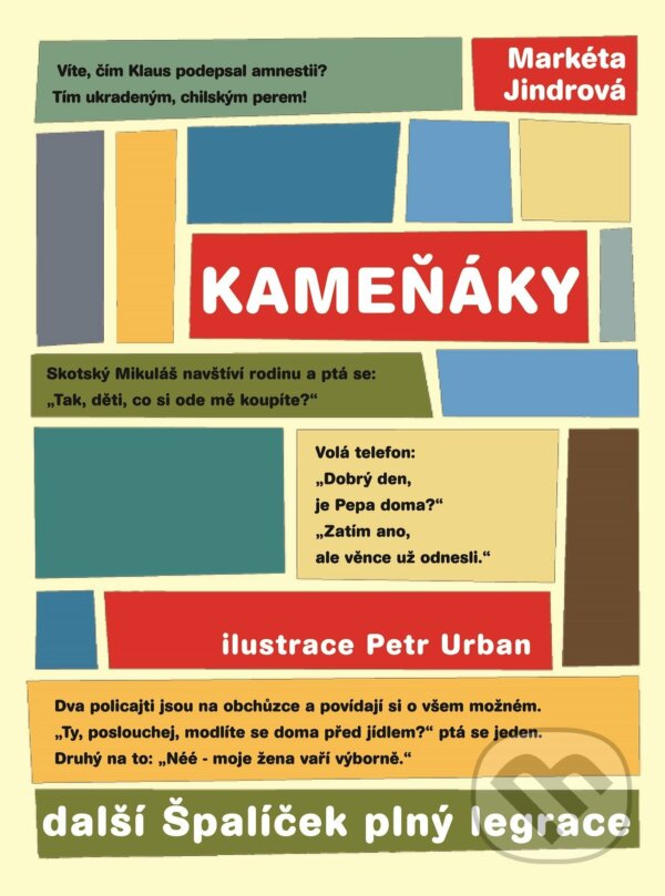 E-kniha: Kameňáky aneb další Špalíček plný legrace (Markéta Jindrová). XYZ, 2014 E-kniha: Kameňáky aneb další Špalíček plný legrace (Markéta Jindrová). XYZ, 2014