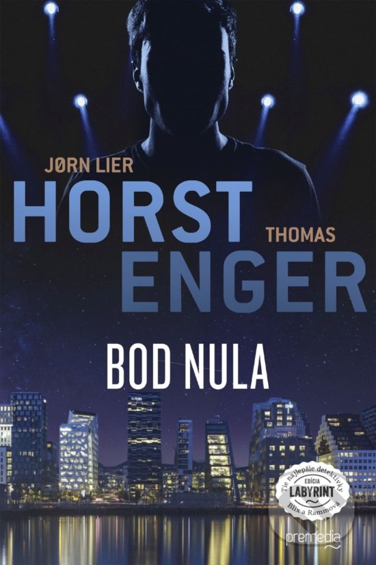 Kniha: Bod nula (Jorn Lier Horst a Thomas Enger). Premedia, 2019 Kniha: Bod nula (Jorn Lier Horst a Thomas Enger). Premedia, 2019