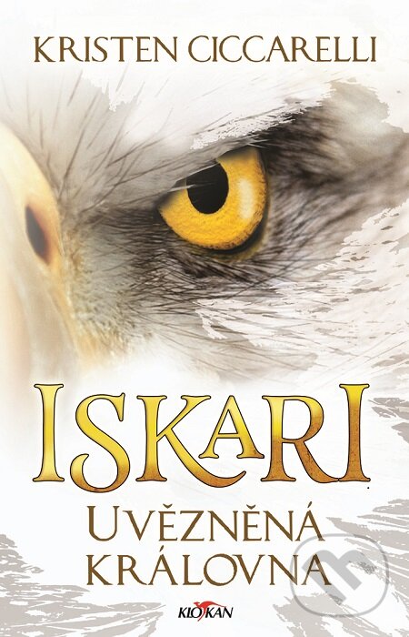 E-kniha: Iskari - Uvězněná královna (Kristen Ciccarelli). Alpress, 2019 E-kniha: Iskari - Uvězněná královna (Kristen Ciccarelli). Alpress, 2019