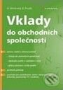 Kniha: Vklady do obchodních společností (Bohumil Prudík a Dalimila Mirčevská). Grada, 2005 Kniha: Vklady do obchodních společností (Bohumil Prudík a Dalimila Mirčevská). Grada, 2005