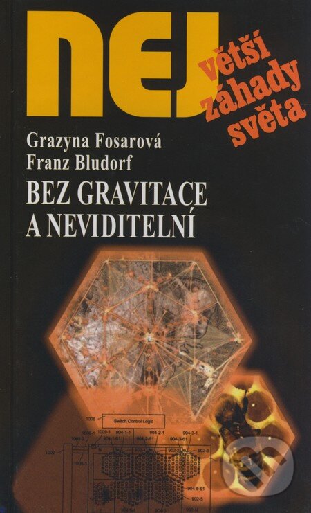 Kniha: Bez gravitace a neviditelní (Franz Bludorf a Grazyna Fosarová). Dialog, 2009 Kniha: Bez gravitace a neviditelní (Franz Bludorf a Grazyna Fosarová). Dialog, 2009