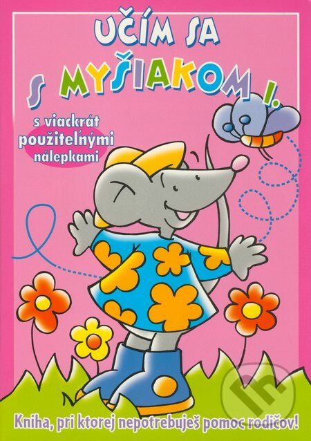 Kniha: Učím sa s myšiakom I. (Vnímavé deti). Vnímavé deti, 2009 Kniha: Učím sa s myšiakom I. (Vnímavé deti). Vnímavé deti, 2009