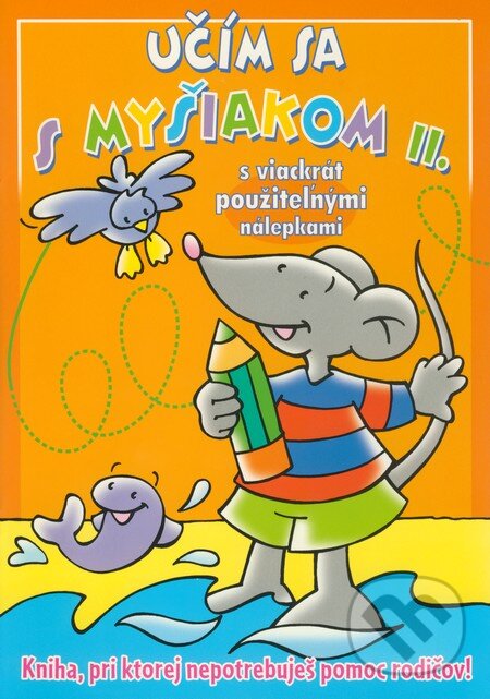 Kniha: Učím sa s myšiakom II. (Vnímavé deti). Vnímavé deti, 2009 Kniha: Učím sa s myšiakom II. (Vnímavé deti). Vnímavé deti, 2009
