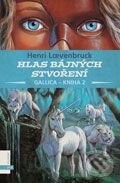 Kniha: Hlas bajných stvoření (Henri Loevenbruck). Albatros CZ, 2007 Kniha: Hlas bajných stvoření (Henri Loevenbruck). Albatros CZ, 2007