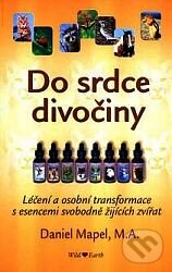 Kniha: Do srdce divočiny (Daniel Mapel). ANAG, 2007 Kniha: Do srdce divočiny (Daniel Mapel). ANAG, 2007