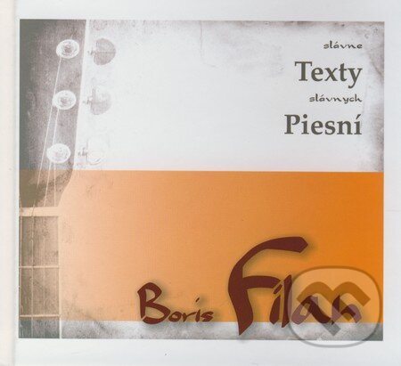 Kniha: Slávne texty slávnych piesní (Boris Filan) (Boris Filan). Forza Music, 2008 Kniha: Slávne texty slávnych piesní (Boris Filan) (Boris Filan). Forza Music, 2008