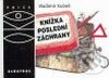 Kniha: Knížka poslední záchrany (Vladimír Kubeš). Albatros CZ, 2007 Kniha: Knížka poslední záchrany (Vladimír Kubeš). Albatros CZ, 2007