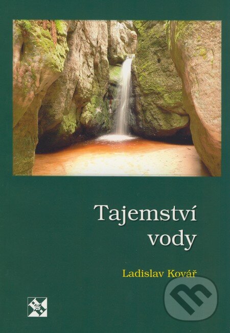 Kniha: Tajemství vody (Ladislav Kovář). Nakladatelství H & H, 2008 Kniha: Tajemství vody (Ladislav Kovář). Nakladatelství H & H, 2008