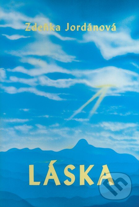 Kniha: Láska (Zdeňka Jordánová). Vodnář, 2008 Kniha: Láska (Zdeňka Jordánová). Vodnář, 2008