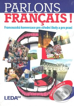 Kniha: Parlons français! (E. Špinková a O. Velíšková). Leda, 2008 Kniha: Parlons français! (E. Špinková a O. Velíšková). Leda, 2008