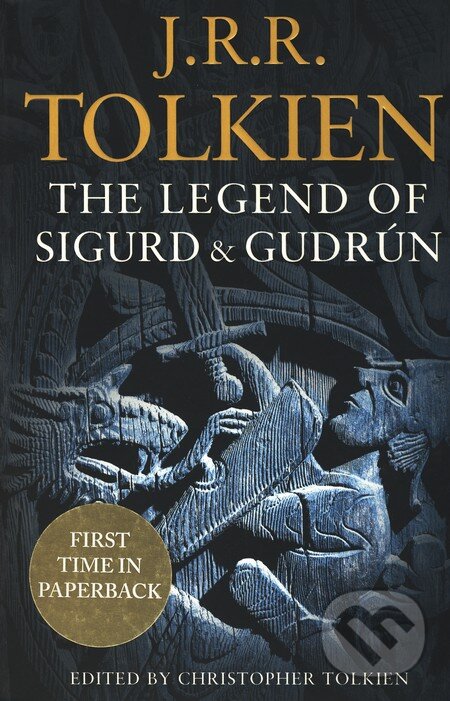 Kniha: The Legend of Sigurd and Gudrún (J.R.R. Tolkien). HarperCollins, 2009 Kniha: The Legend of Sigurd and Gudrún (J.R.R. Tolkien). HarperCollins, 2009