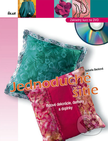 Kniha: Jednoduché šitie (Isabella Becková). Ikar, 2008 Kniha: Jednoduché šitie (Isabella Becková). Ikar, 2008
