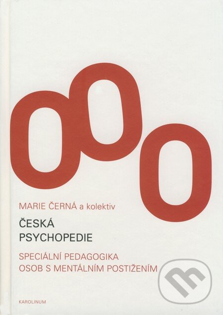 Česká psychopedie - Marie Černá a kol., Karolinum, 2008