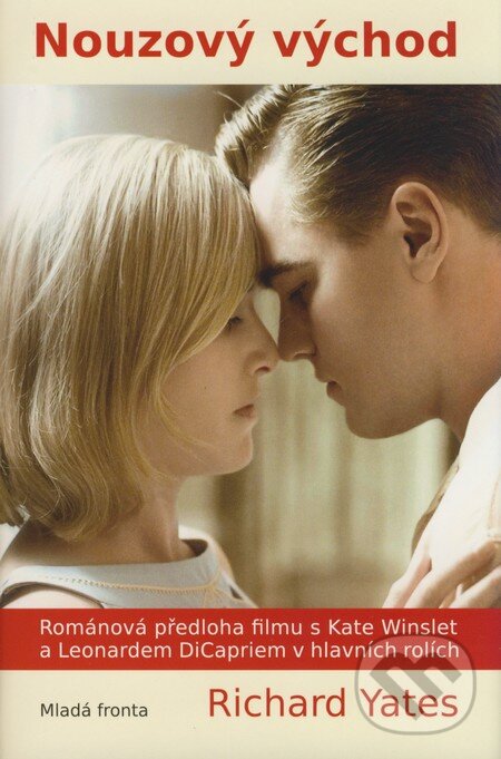 Kniha: Nouzový východ (Richard Yates). Mladá fronta, 2009 Kniha: Nouzový východ (Richard Yates). Mladá fronta, 2009