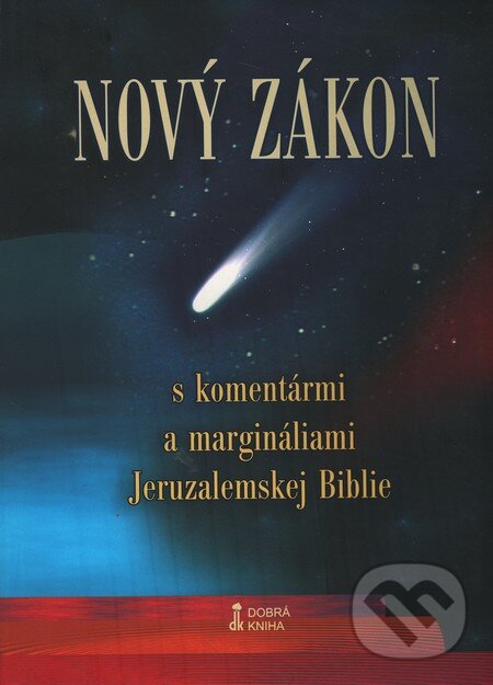 Kniha: Nový zákon (Dobrá kniha). Dobrá kniha, 2009 Kniha: Nový zákon (Dobrá kniha). Dobrá kniha, 2009