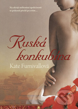 Kniha: Ruská konkubína (Kate Furnivallová). BB/art, 2009 Kniha: Ruská konkubína (Kate Furnivallová). BB/art, 2009