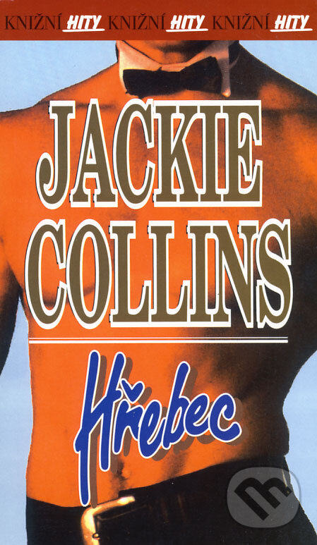 Kniha: Hřebec (Jackie Collins). Alpress, 2007 Kniha: Hřebec (Jackie Collins). Alpress, 2007
