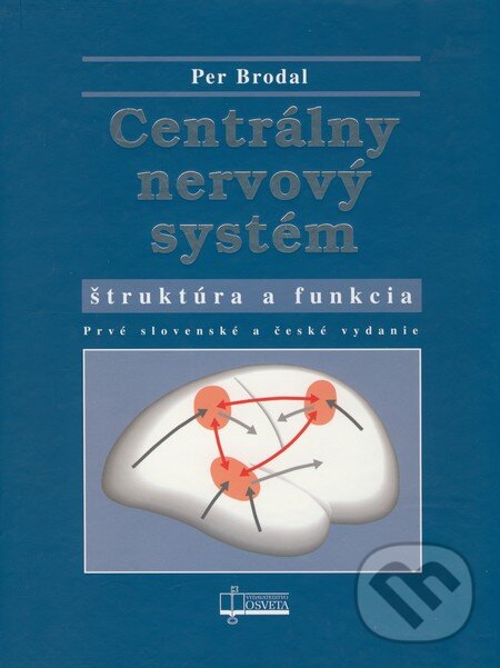 Kniha: Centrálny nervový systém (Per Brodal). Osveta, 2008 Kniha: Centrálny nervový systém (Per Brodal). Osveta, 2008